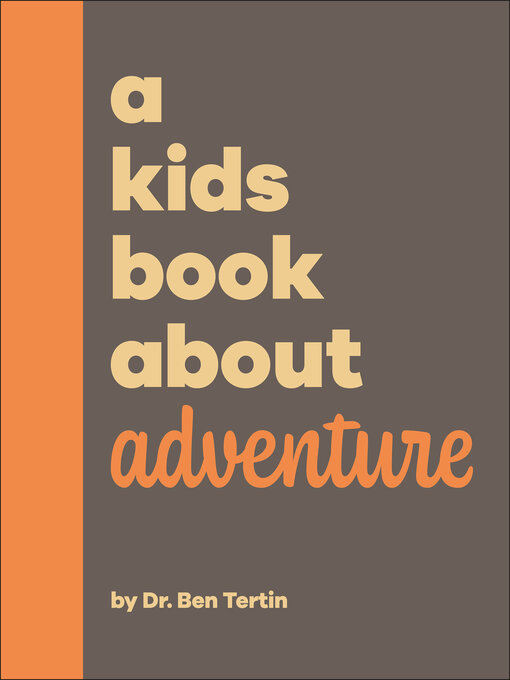 Title details for A Kids Book About Adventure by Ben Tertin - Available